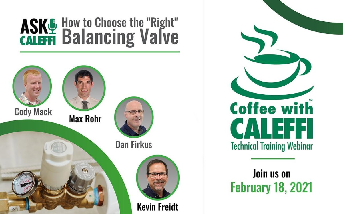 The next Coffee with Caleffi™ will be held on February 18, 2021.