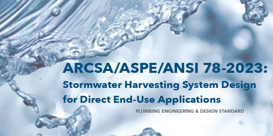 ARCSA/ASPE/ANSI 78-2023: Stormwater Harvesting System Design for Direct End-Use Applications